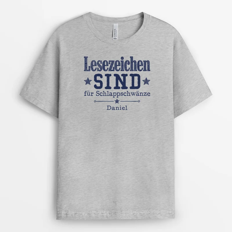 Lesezeichen Sind Für Schlappschwänze - Personalisiertes Geschenk | T Shirt Leseratte Frauen Männer