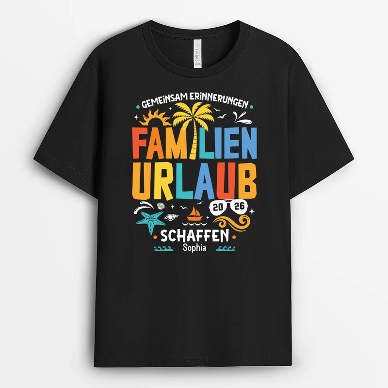 Gemeinsam Erinnerungen Schaffen Familienurlaub - Personalisierte Geschenke Familie | Schwarzes T Shirt Sommer