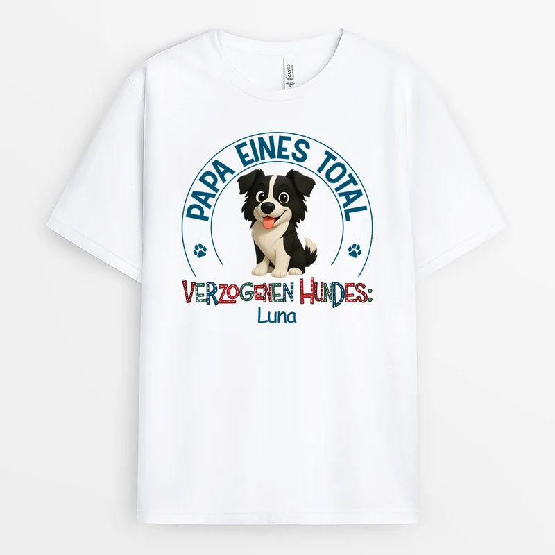 Papa Mama Eines Total Verzogenen Hundes - Personalisiertes Hunde Geschenk | T Shirt Polkadot