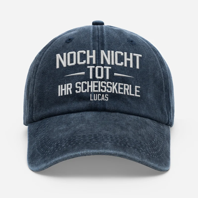 [3D-Optik] Noch Nicht Tot Ihr Scheisskerle - Personalisierte Geschenke Für Männer | Washed Cap