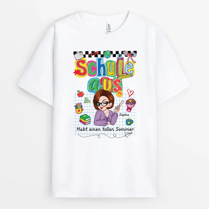 Schule Aus Habt Einen Tollen Sommer - Personalisiertes Geschenk | Lehrerin T Shirt