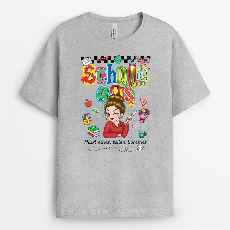 Schule Aus Habt Einen Tollen Sommer - Personalisiertes Geschenk | Lehrerin T Shirt