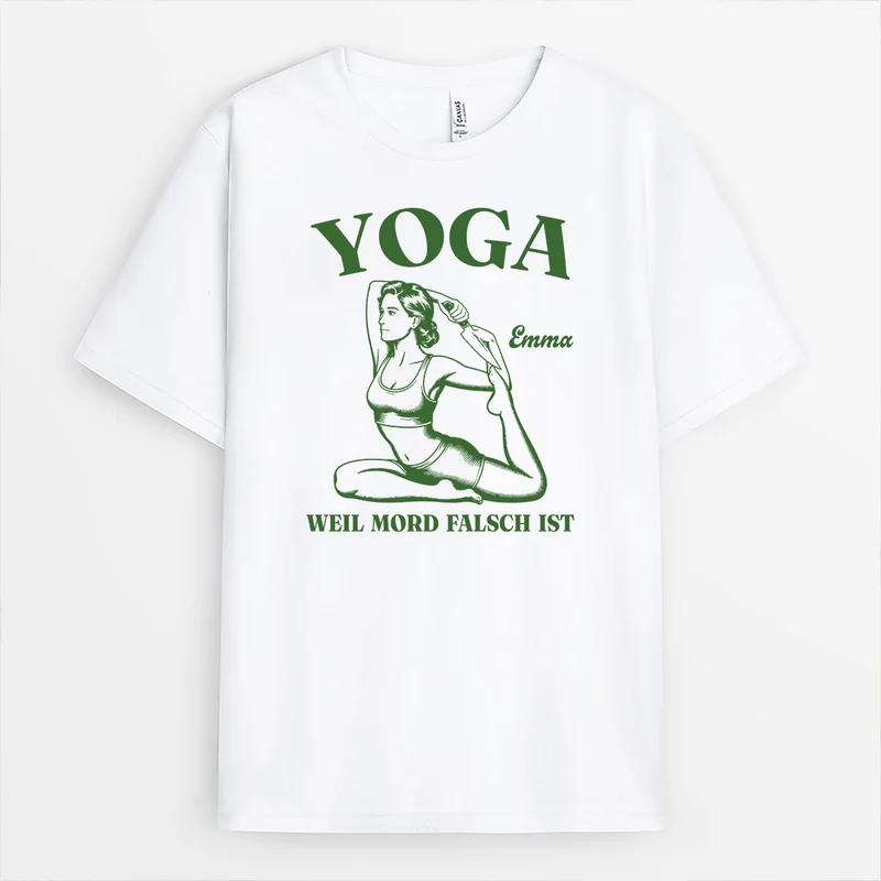 Yoga Weil Mord Falsch Ist - Personalisiertes Geschenk | Yoga Shirt Damen