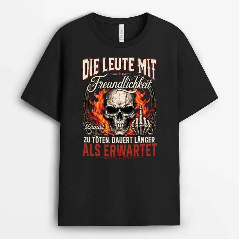 Die Leute Mit Freundlichkeit Zu Töten Dauert Länger Als Erwartet - Personalisierte Geschenke Kollegen | T Shirt Schädel