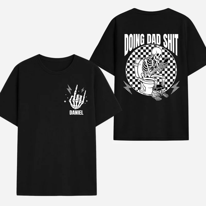 Doing Dad Shit - Personalisierte Geschenke Lustig | T Shirt Bedrucken Beidseitig Papa Schwarz