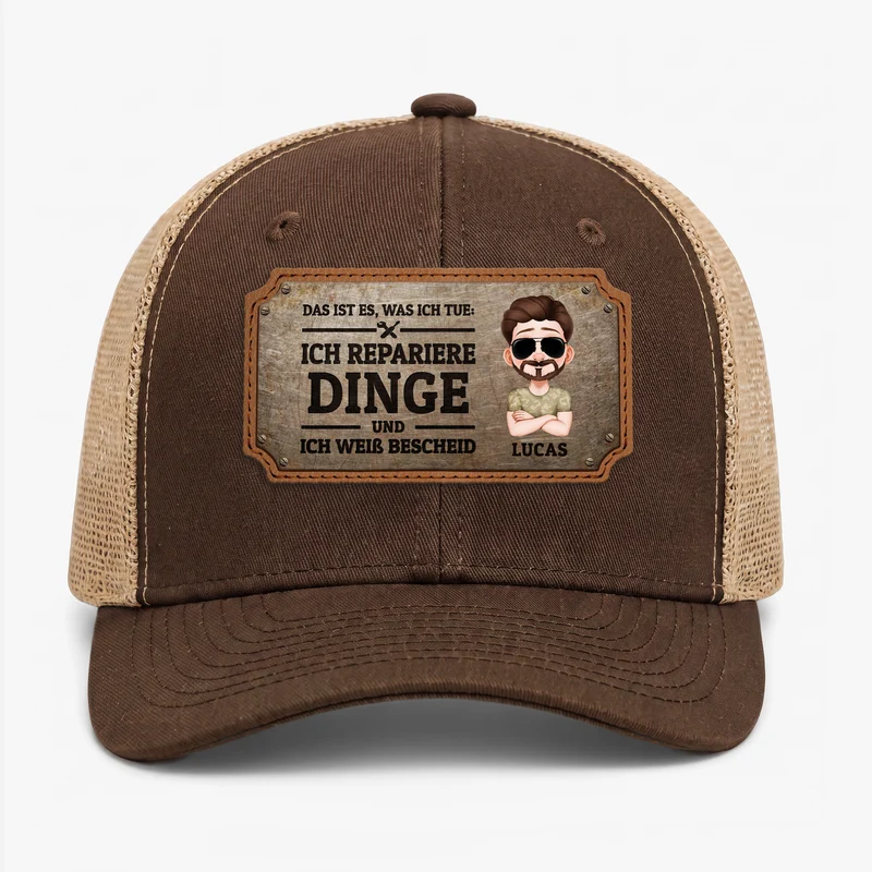 Ich Repariere Dinge Und Ich Weiß Bescheid - Personalisiertes Geschenk | Cap Mit Lederpatch Papa Opa