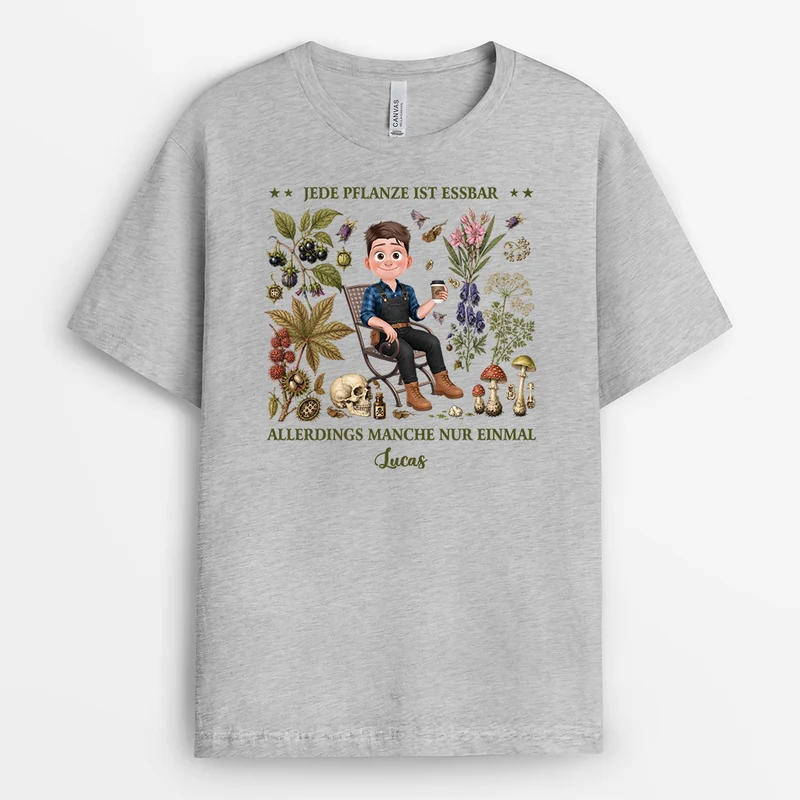 Jede Pflanze Ist Essbar Allerdings Manche Nur Einmal - Personalisiertes Geschenk Garten | T Shirts Damen Männer