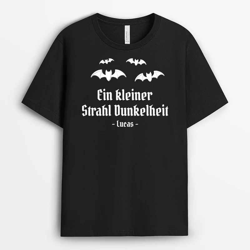 Ein Kleiner Strahl Dunkelheit - Personalisiertes Geschenk | T Shirt Männer Damen Schwarz