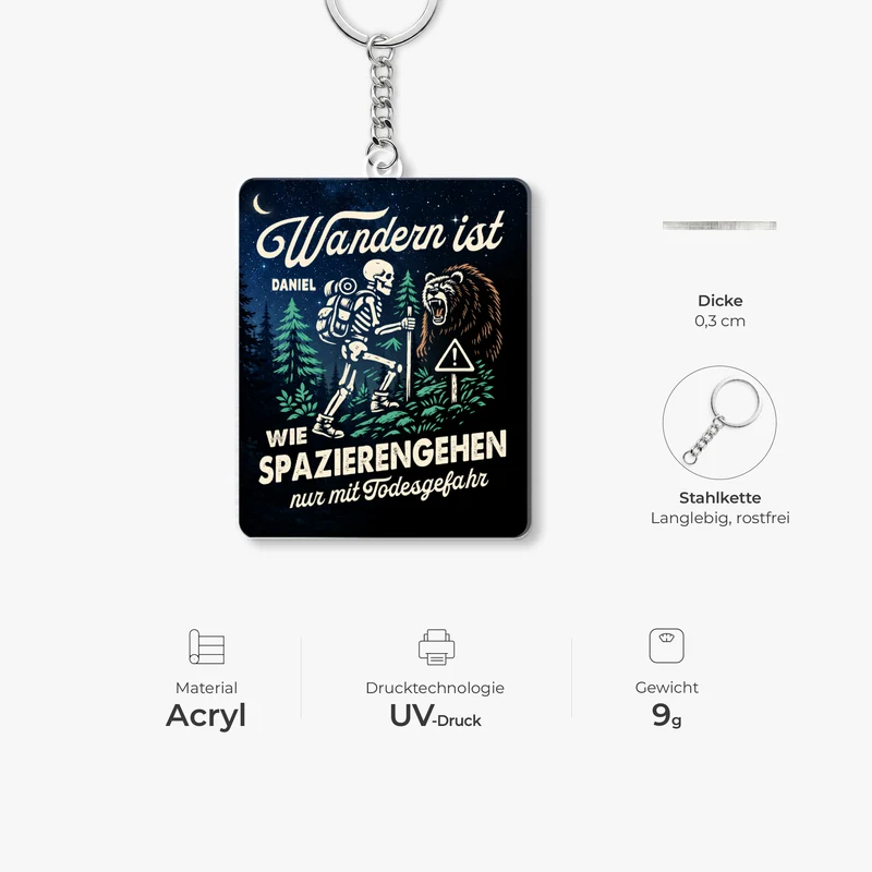 Wandern Ist Wie Spazierengehen Nur Mit Todesgefahr - Personalisierte Geschenke Männer | Acryl Schlüsselanhänger Lustig