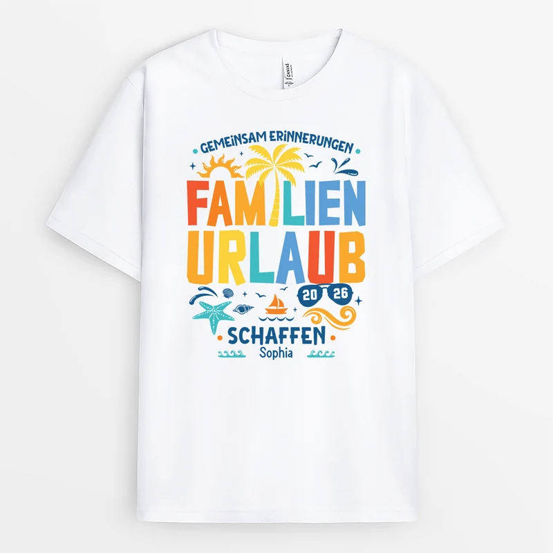 Gemeinsam Erinnerungen Schaffen Familienurlaub - Personalisierte Geschenke Familie | Weißes T Shirt Sommer