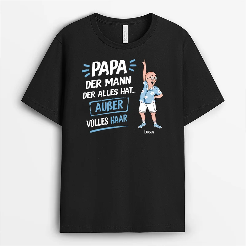 Der Mann Der Alles Hat Außer Volles Haar - Personalisiertes Geschenk | T-Shirt Opa Papa