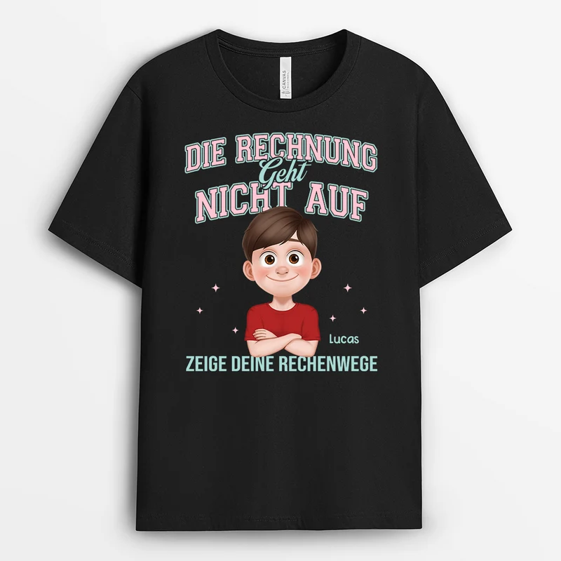 Die Rechnung Geht Nicht Auf - Personalisiertes Geschenk Lehrer | T Shirt
