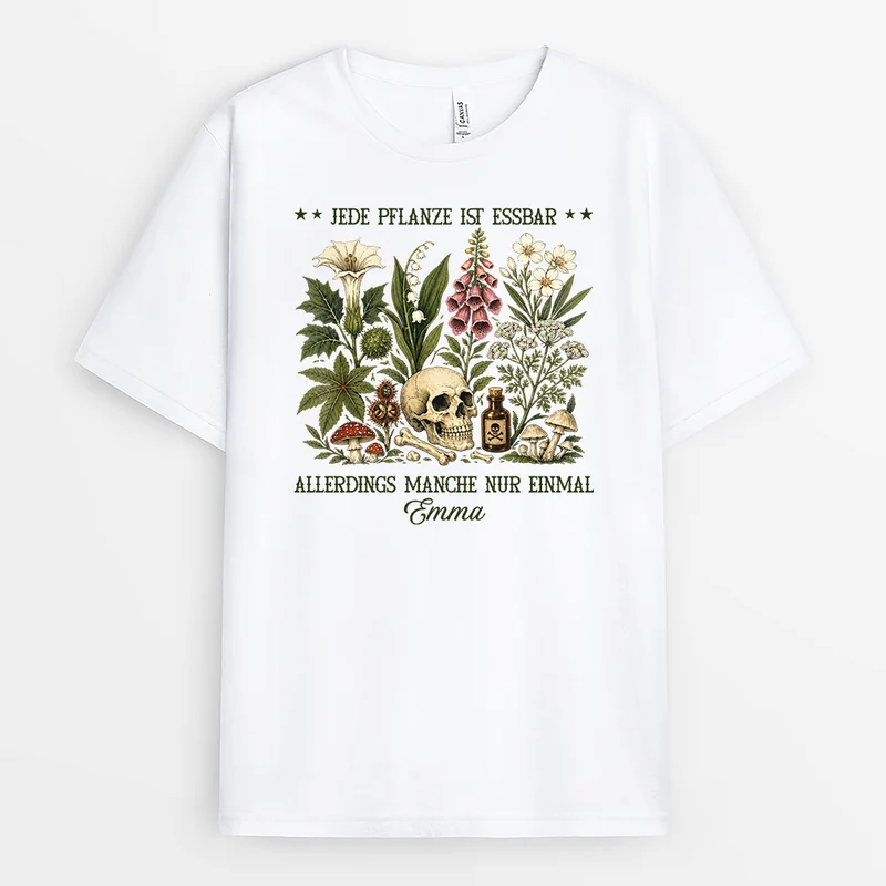 Jede Pflanze Ist Essbar Allerdings Manche Nur Einmal - Personalisiertes Geschenk | Garten T Shirt Herren Damen Weiß Lustig Schädel