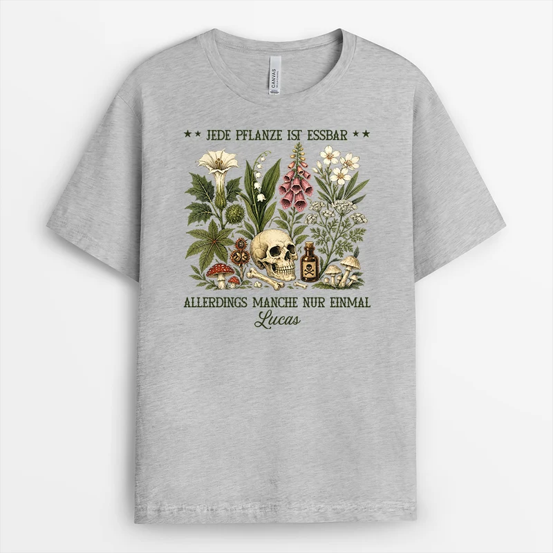 Jede Pflanze Ist Essbar Allerdings Manche Nur Einmal - Personalisiertes Geschenk | Garten T Shirt Herren Damen Weiß Lustig Schädel