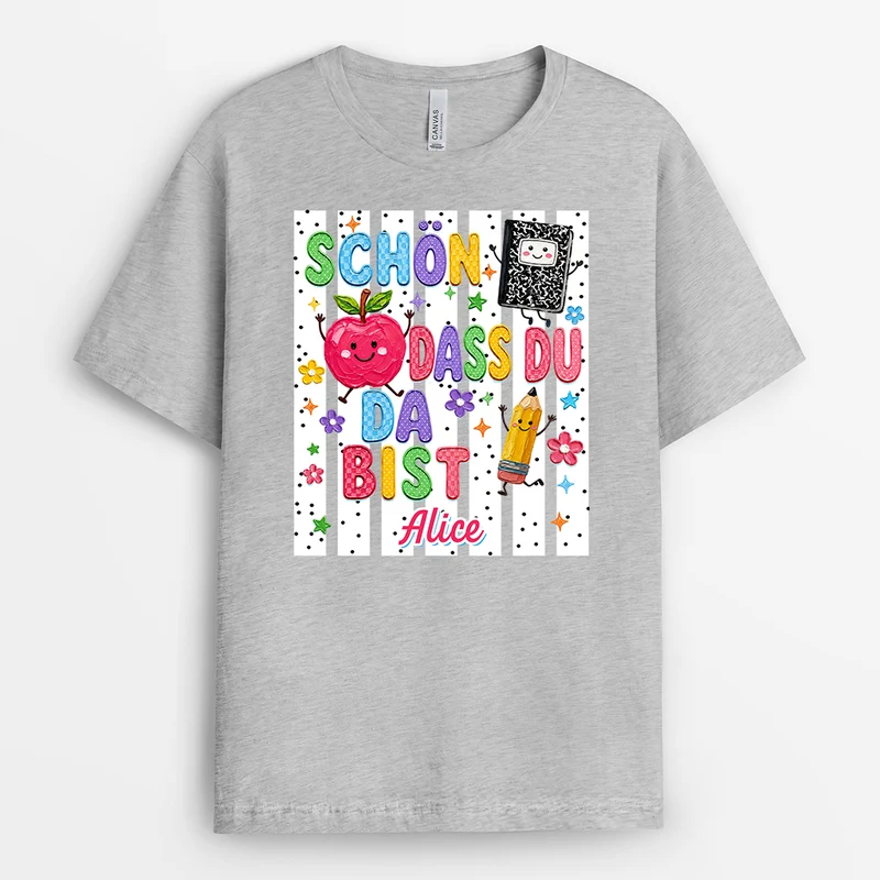 [3D-Optik] Schön Dass Du Da Bist - Personalisiertes Geschenk | Schulstart T Shirt