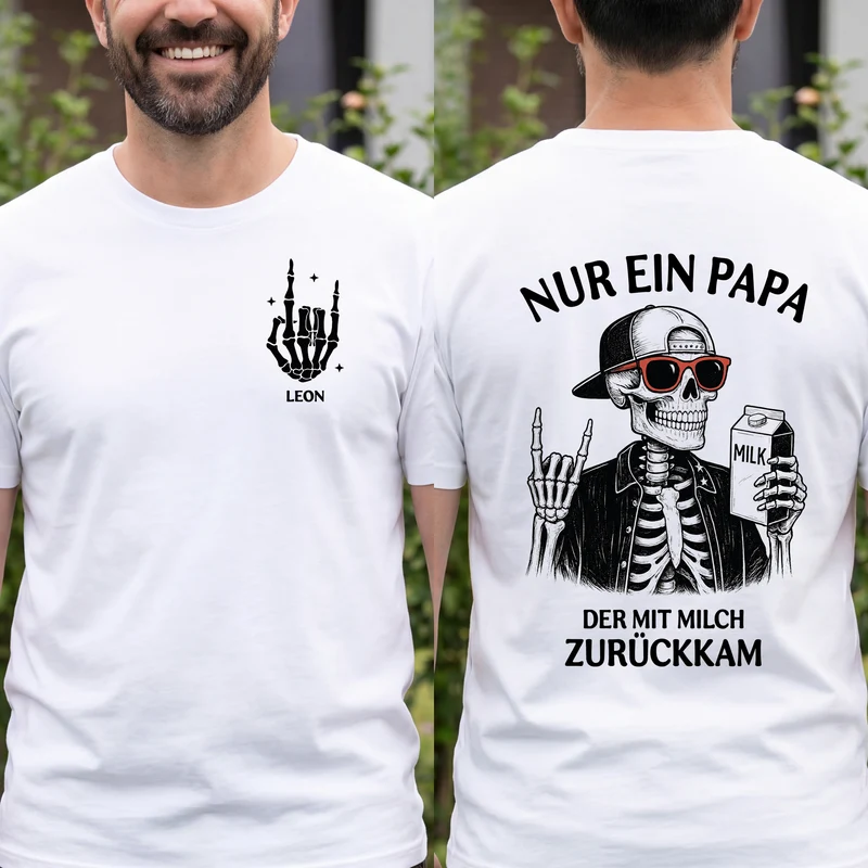 Nur Ein Papa Der Mit Milch Zurückkam - Personalisierte Geschenke Lustig | T Shirt Bedrucken Beidseitig