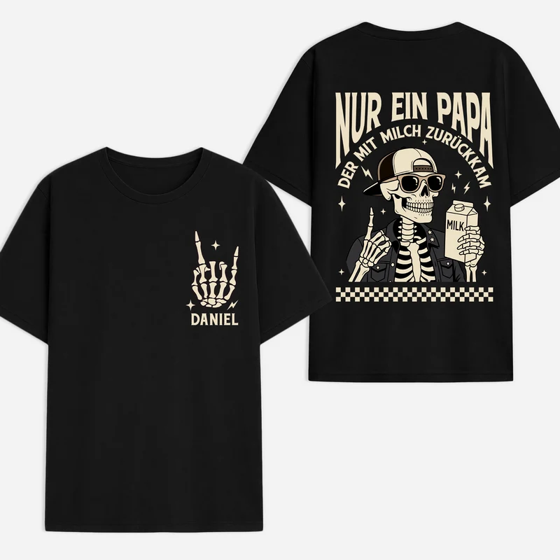 Nur Ein Papa Der Mit Milch Zurückkam - Personalisiertes Geschenk | Schwarzes T Shirt Bedrucken Beidseitig Lustig