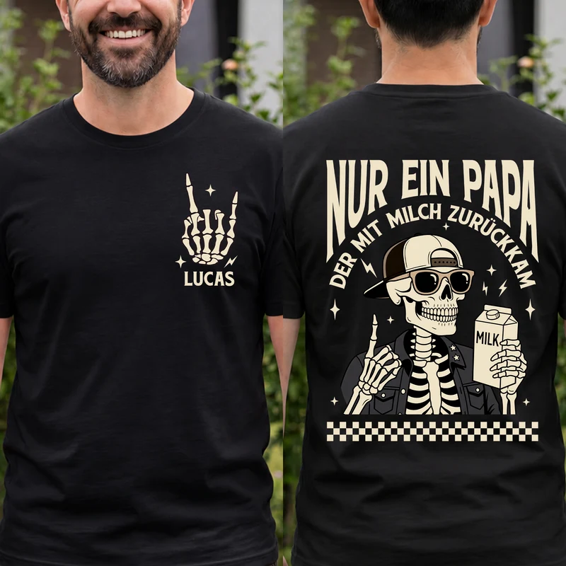 Nur Ein Papa Der Mit Milch Zurückkam - Personalisiertes Geschenk | Schwarzes T Shirt Bedrucken Beidseitig Lustig