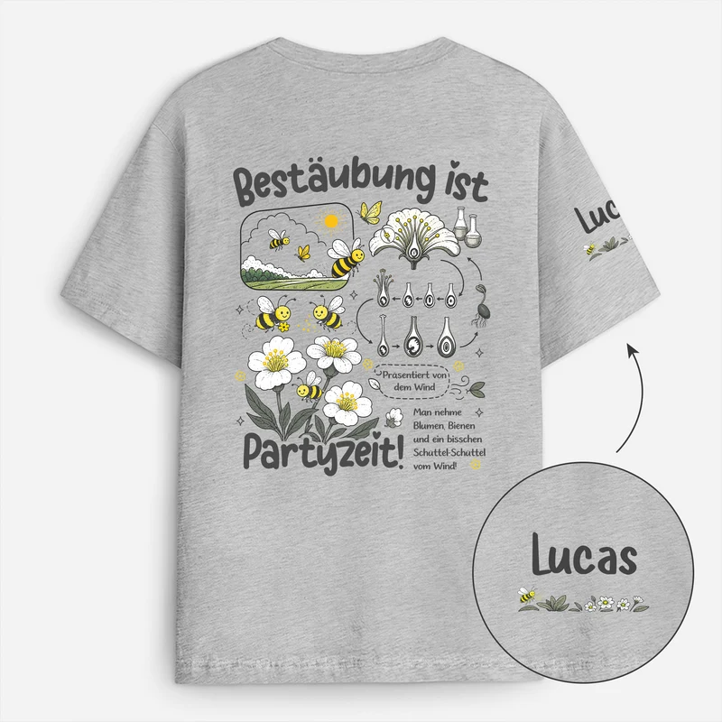 Bestäubung Ist Partyzeit - Personalisiertes Geschenk Garten | T-Shirt Mit Rücken- Und Ärmelprint Damen Herren