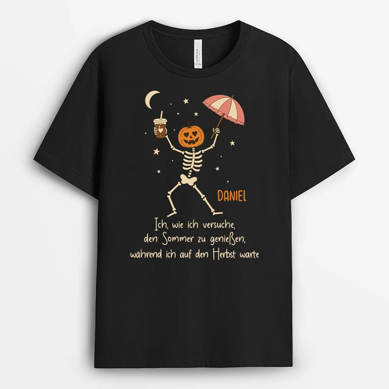 Ich Wie Ich Versuche Den Sommer Zu Genießen Während Ich Auf Den Herbst Warte - Personalisiertes Geschenk | Lustige T Shirts Männer Damen Herbst Halloween