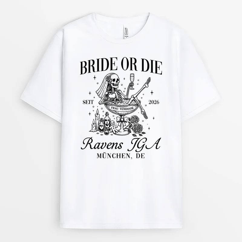 Bride Or Die - Personalisiertes Geschenk | T Shirt Freundin JGA