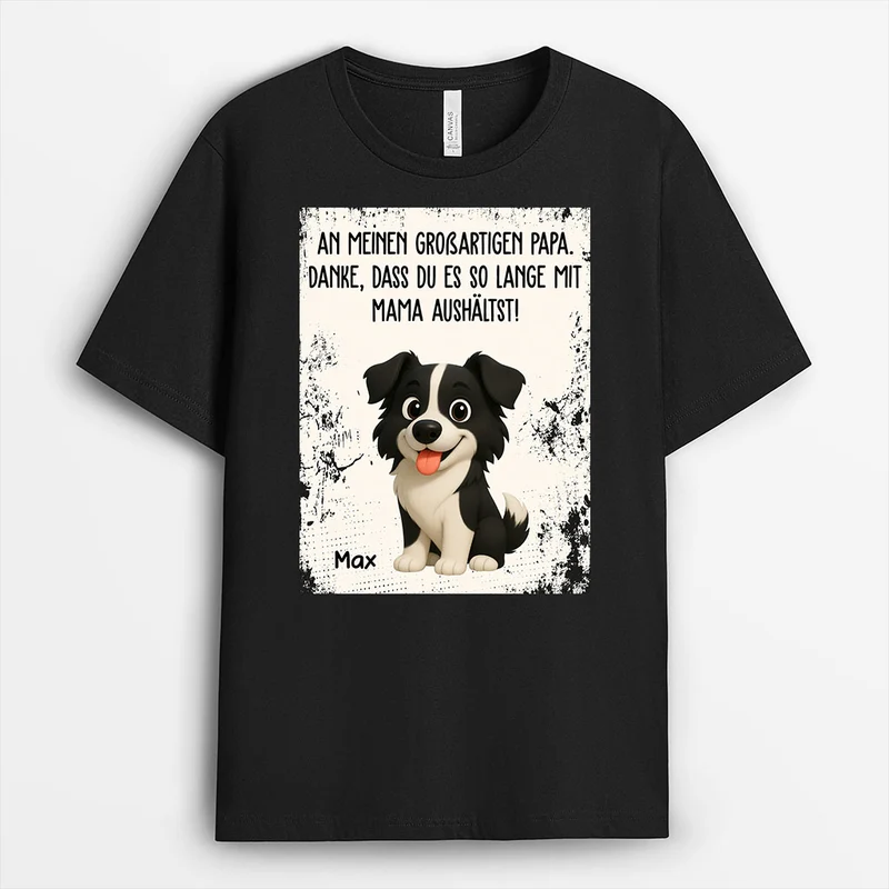 Danke Dass Du Es So Lange Mit Mama Aushältst - Personalisiertes Hunde Geschenk | T Shirt Vatertag Muttertag