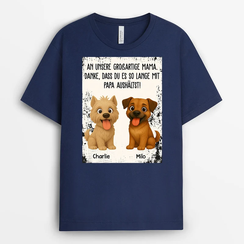 Danke Dass Du Es So Lange Mit Mama Aushältst - Personalisiertes Hunde Geschenk | T Shirt Vatertag Muttertag
