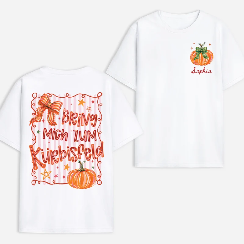 Bring Mich Zum Kürbisfeld - Personalisiertes Geschenk | T Shirt Bedrucken Beidseitig Damen Männer