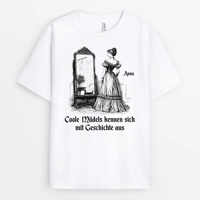 Coole Mädels Kennen Sich Mit Geschichte Aus - Personalisiertes Geschenk | T Shirts Damen Männer Weiß