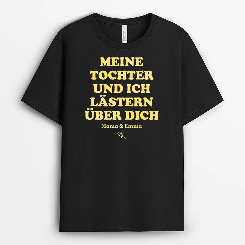 Meine Tochter Und Ich Lästern Über Dich - Personalisiertes Geschenk | Mama Papa Shirt
