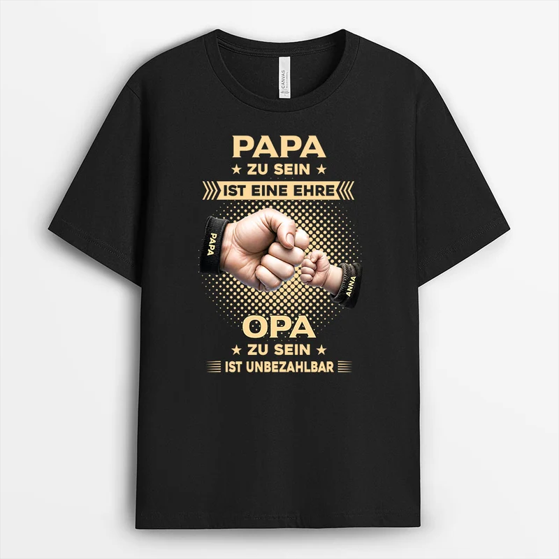 Papa Zu Sein Ist Eine Ehre Opa Zu Sein Ist Unbezahlbar - Personalisiertes Geschenk | T-Shirt Opa