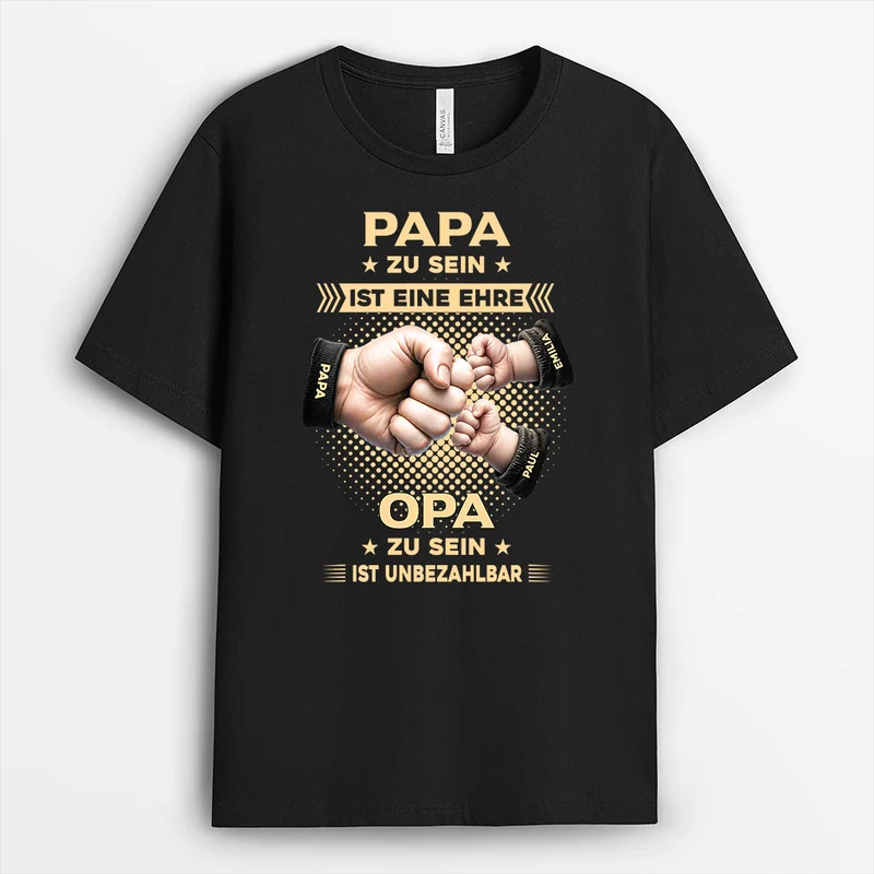 Papa Zu Sein Ist Eine Ehre Opa Zu Sein Ist Unbezahlbar - Personalisiertes Geschenk | T-Shirt Opa
