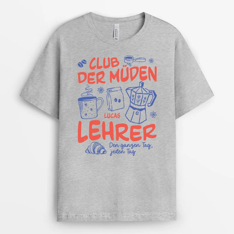 Club Der Müden Lehrer - Personalisiertes Geschenk | T Shirt