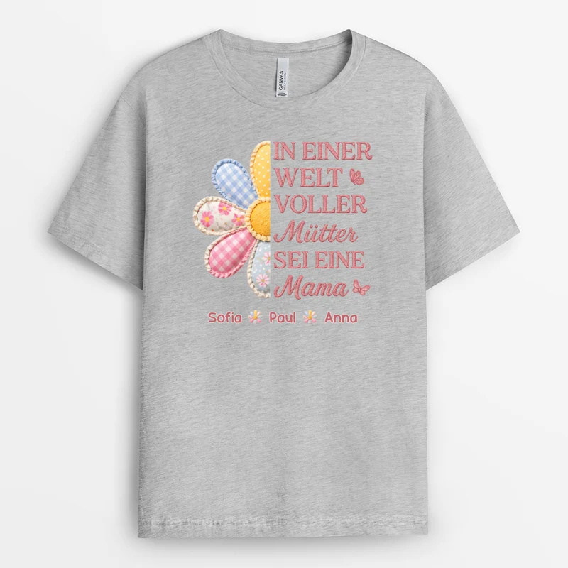 [3D-Optik] In Einer Welt Voller Mütter Sei Eine Mami - Personalisiertes Geschenk | Oma Mama T Shirt
