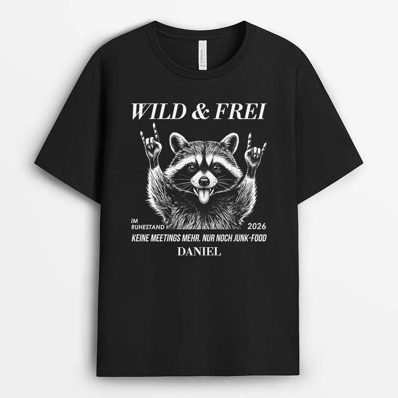 Wild & Frei - Personalisierte Geschenke Zum Ruhestand | T Shirt
