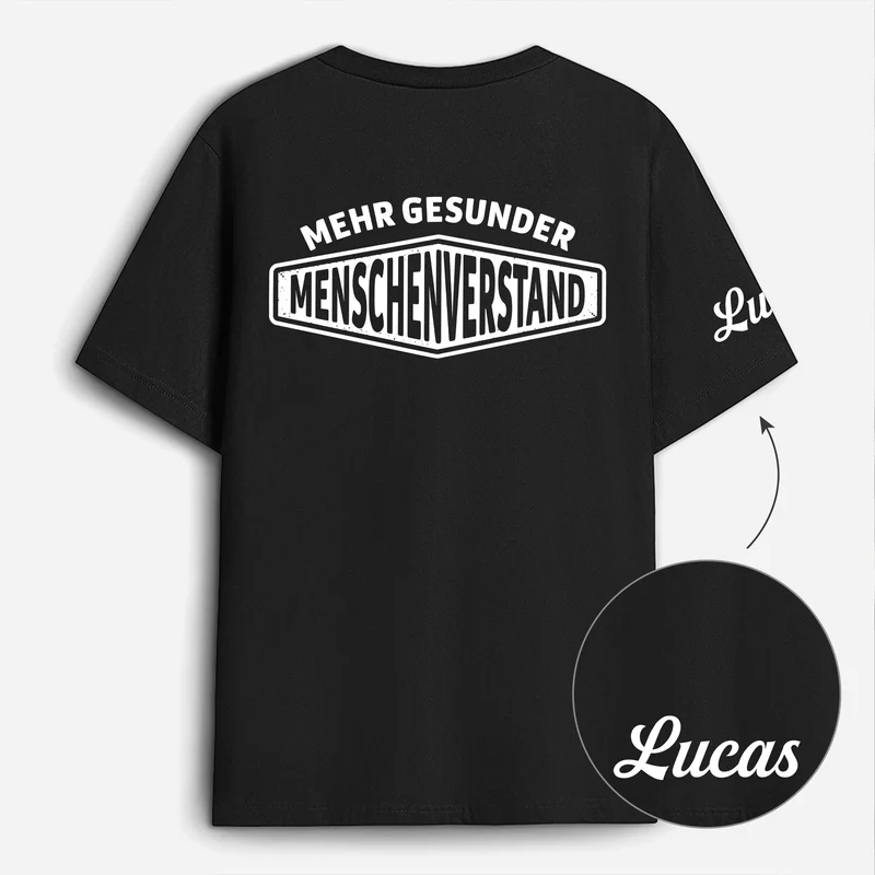 Mehr Gesunder Menschenverstand - Personalisierte Geschenke Kollegen | T-Shirt Mit Rücken- Und Ärmelprint