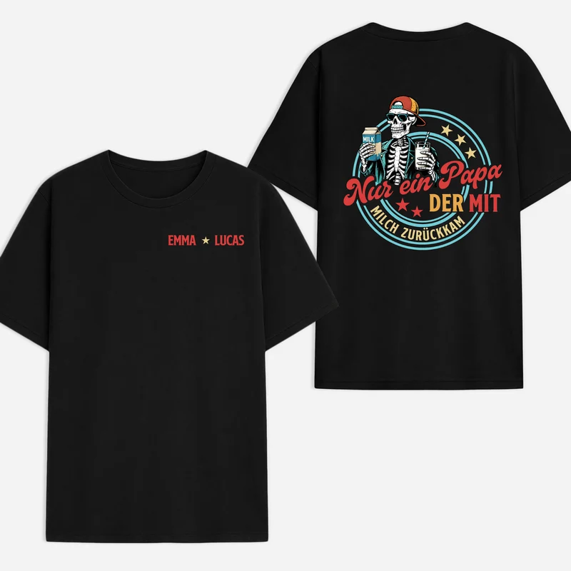 Nur Ein Papa Der Mit Milch Zurückkam - Personalisierte Geschenke Lustig | T Shirt Bedrucken Beidseitig Vintage