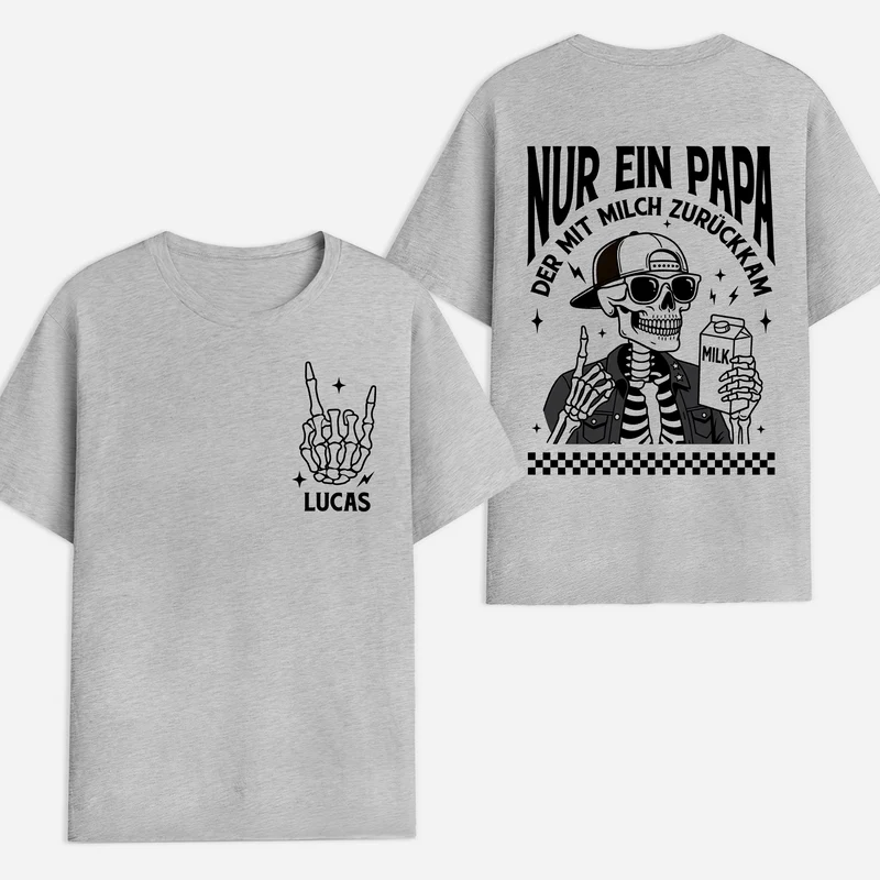 Nur Ein Papa Der Mit Milch Zurückkam - Personalisiertes Geschenk | Weißes T Shirt Bedrucken Beidseitig Lustig