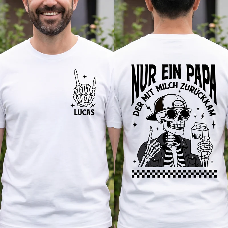 Nur Ein Papa Der Mit Milch Zurückkam - Personalisiertes Geschenk | Weißes T Shirt Bedrucken Beidseitig Lustig