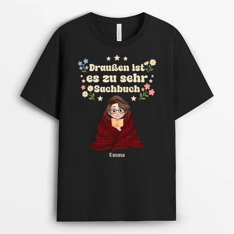 Draußen Ist Es Zu Sehr Sachbuch - Personalisiertes T Shirt Leseratte Damen Herren