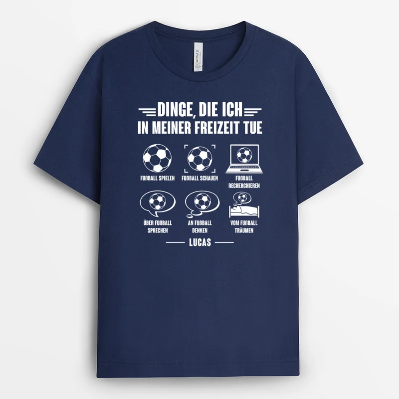Dinge Die Ich In Meiner Freizeit Tue - Personalisiertes Geschenk | Fussball Shirt