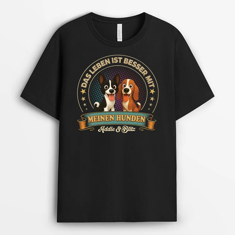 Das Leben Ist Besser Mit Meinem Hund - Personalisiertes Hunde Geschenk | T Shirt