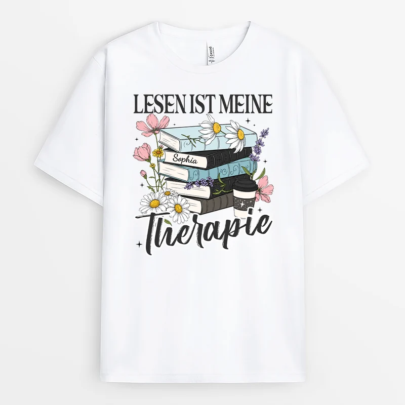 Lesen Ist Meine Therapie - Personalisiertes Geschenk | T Shirt Leseratte Frauen