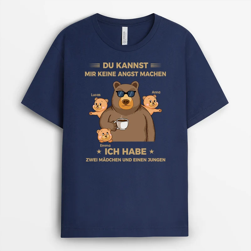 Du Kannst Mir Keine Angst Machen Ich Habe Zwei Kinder - Personalisiertes Geschenk | T Shirt