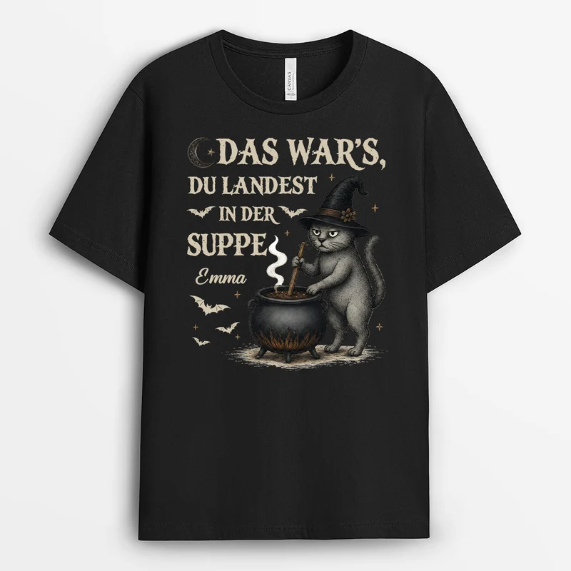 Das War's Du Landest In Der Suppe - Personalisiertes Geschenk | Shirt Halloween Lustig Schwarz