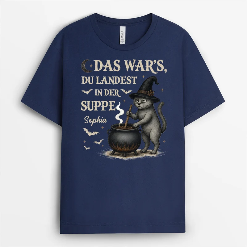 Das War's Du Landest In Der Suppe - Personalisiertes Geschenk | Shirt Halloween Lustig Schwarz