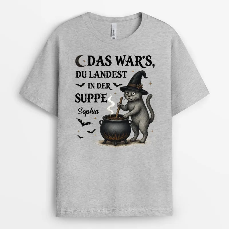 Das War's Du Landest In Der Suppe - Personalisiertes Geschenk | Shirt Halloween Lustig Weiß