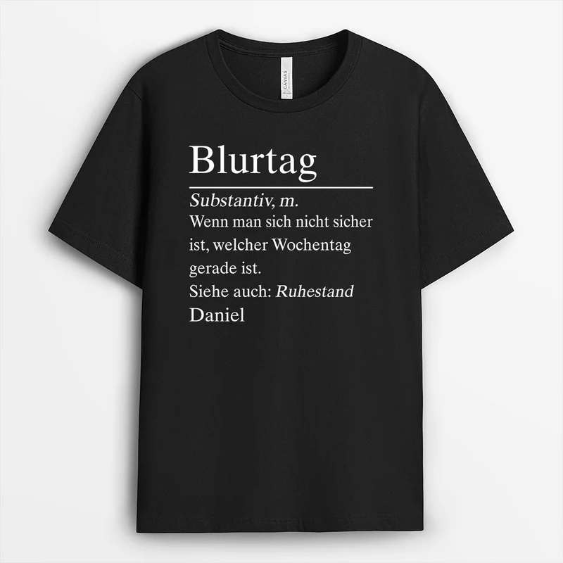 Blurtag Bedeutung - Personalisiertes Geschenk | T Shirt Rente