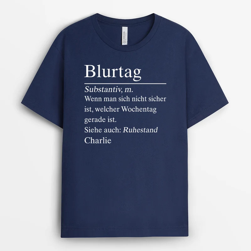 Blurtag Bedeutung - Personalisiertes Geschenk | T Shirt Rente