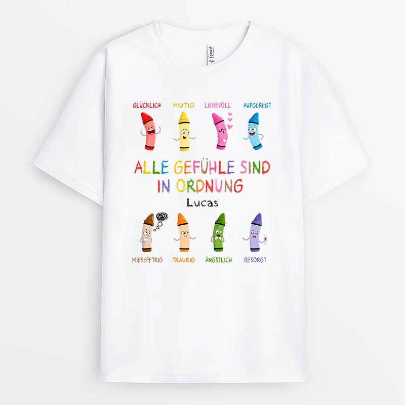 Alle Gefühle Sind In Ordnung - Personalisiertes Geschenk Lehrer | T Shirt Buntstifte